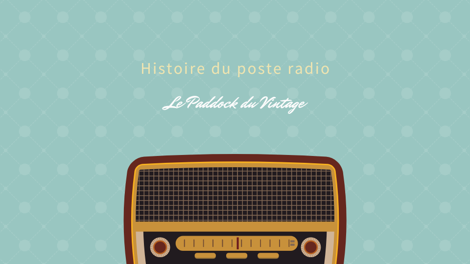 Histoire du poste radio Histoire du poste radio