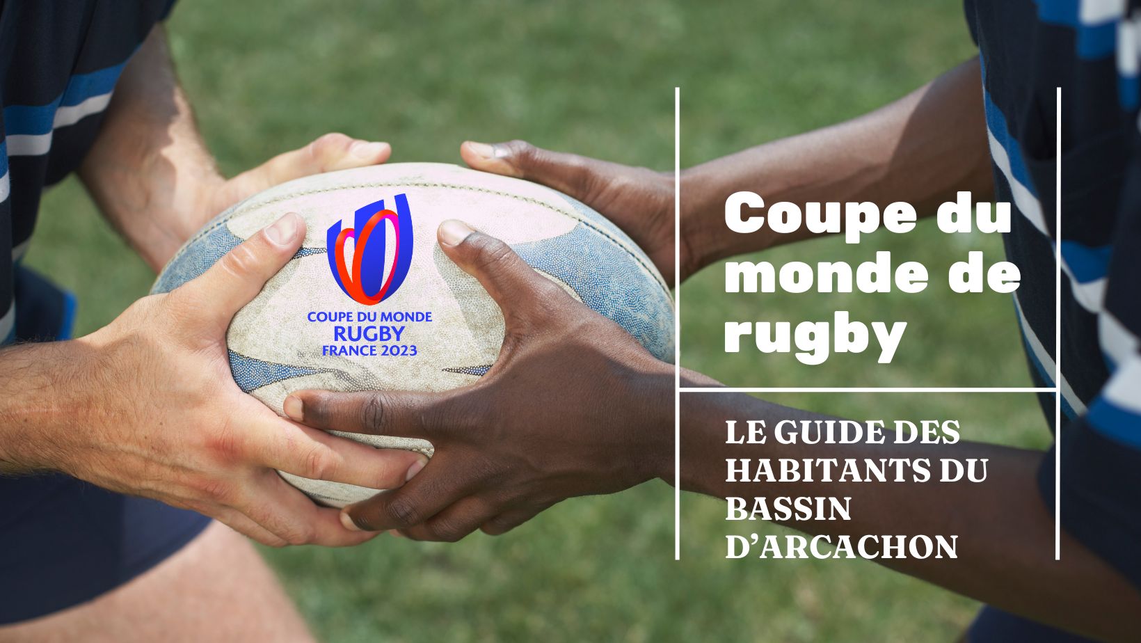 Coupe du monde de rugby 2023 | Spécial Bassin d’Arcachon