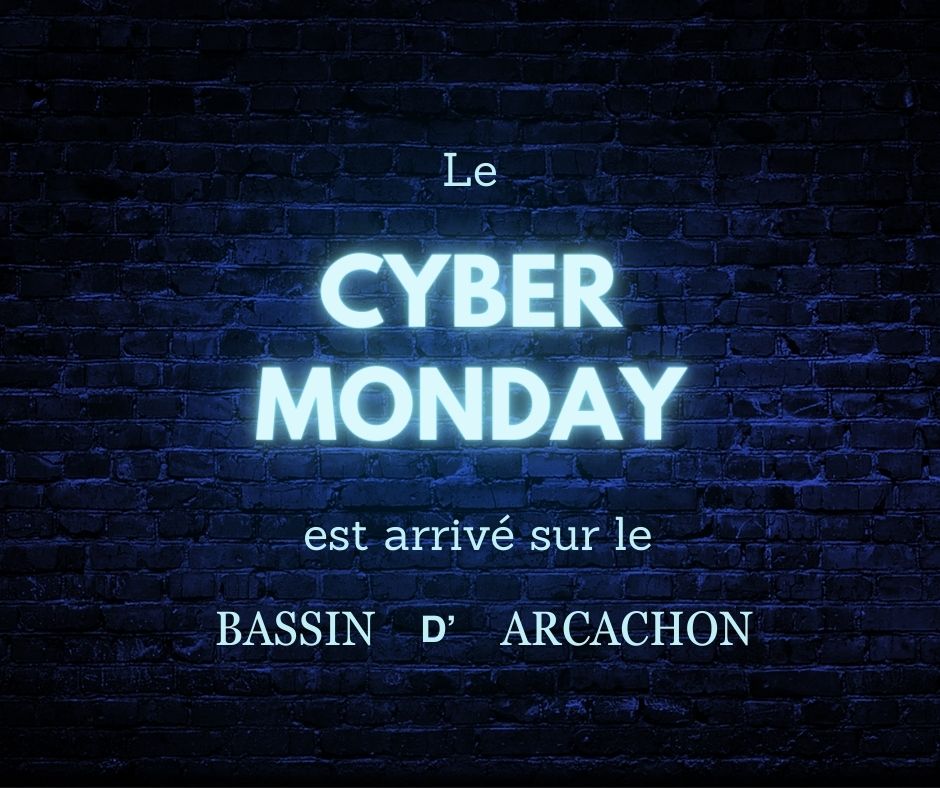 Cyber monday bassin arcachon