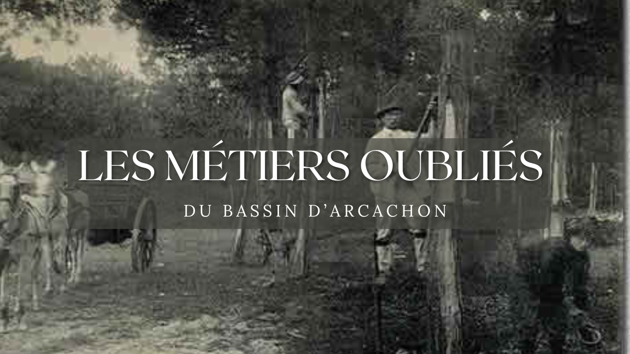 Les anciens métiers, pratiqués sur le bassin d’Arcachon