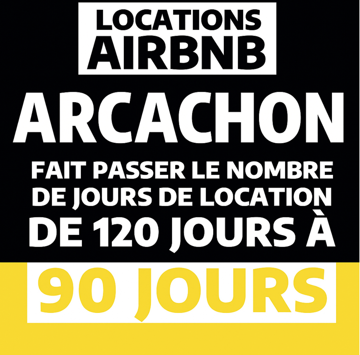 AirBnB arcachon de 120 à 90 jours