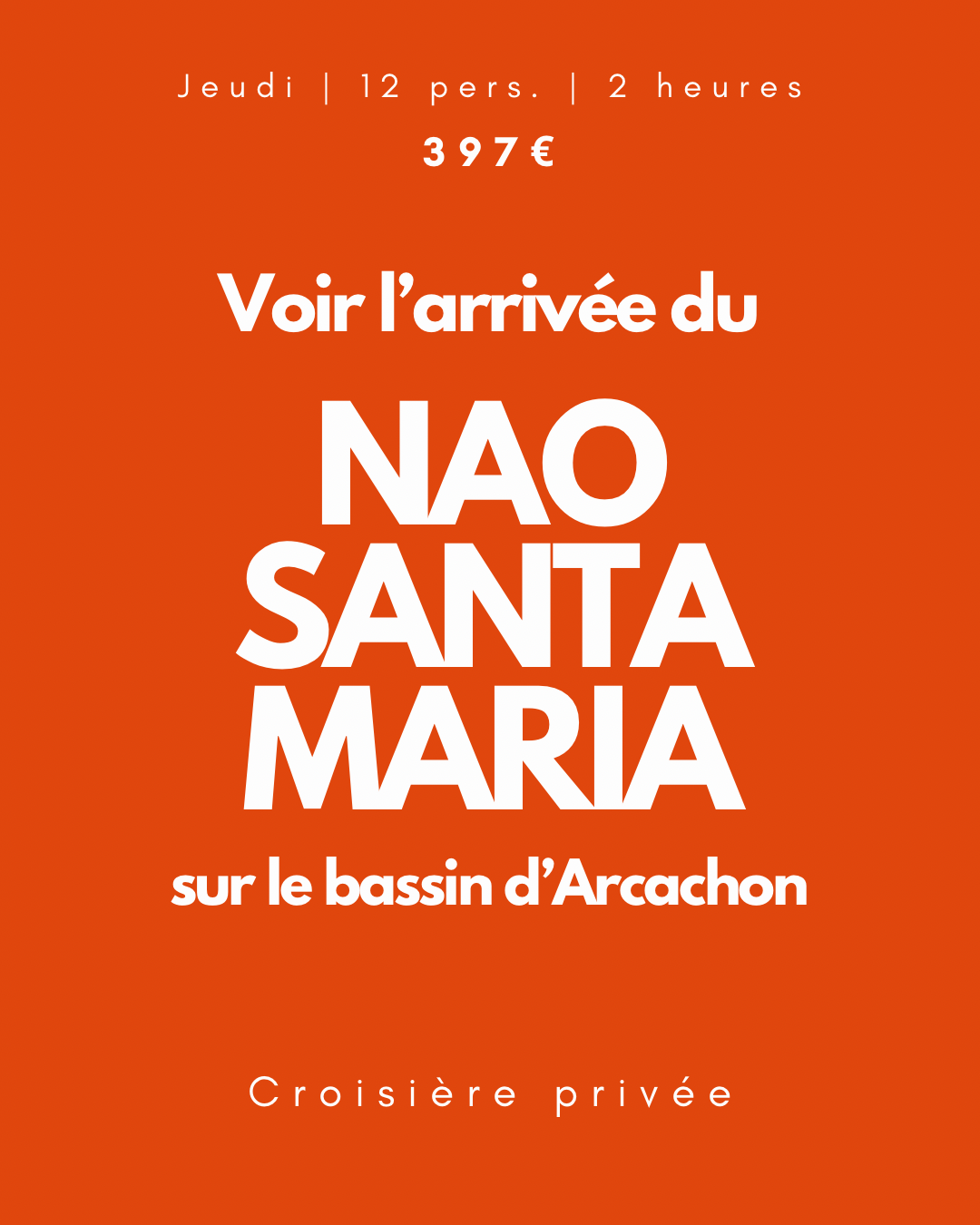 Louer un bateau pour voir l’arrivée du Nao Santa Maria sur le bassin d’Arcachon