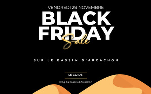 ▷ Black Friday sur le bassin d’Arcachon ! Le guide 2024