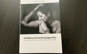 Confidences d’une brain guerrière - Émilie Pinel Caron