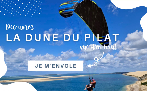 Faire du parapente sur la dune du Pilat : le guide