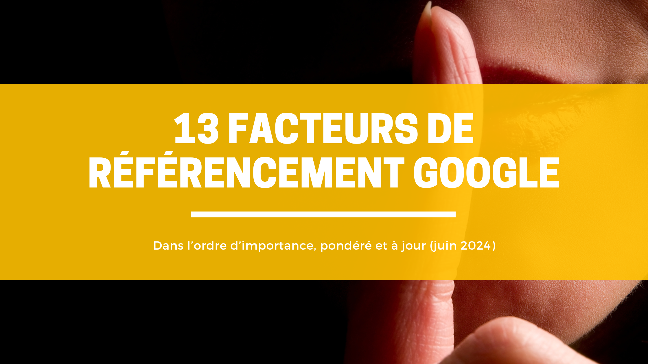 Le classement secret des facteurs de référencement de Google